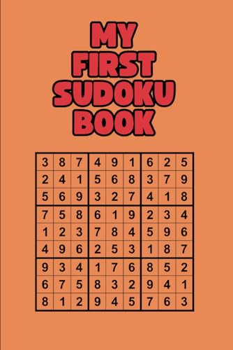 My First Sudoku Book: Sudoku Puzzles, Solutions & Rules for Kids Ages 8-12